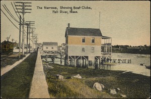 The narrows, showing boat clubs, Fall River, Mass.