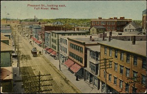 Pleasant St., looking east, Fall River, Mass.