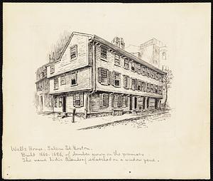 Wells House, Salem St., Boston. Built 1660-1680 of lumber grown on the premises. The name Lidia Greenleaf scratched on a window pane