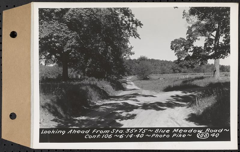 Contract No. 106, Improvement of Access Roads, Middle and East Branch Regulating Dams, and Quabbin Reservoir Area, Hardwick, Petersham, New Salem, Belchertown, looking ahead from Sta. 35+75, Blue Meadow Road, Belchertown, Mass., Jun. 14, 1940