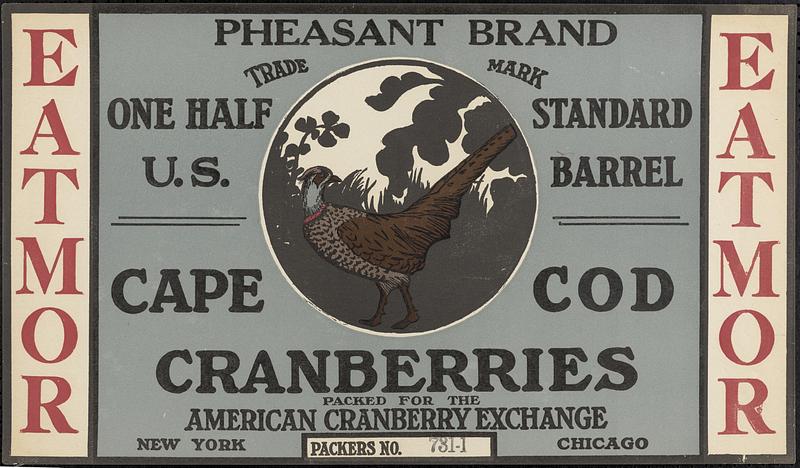 Eatmor Pheasant Brand Cape Cod Cranberries Half Barrel Box Label