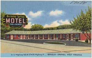 Berkeley Springs Motel, U.S. Highway 522 & State Highway 9... Berkeley Springs, West Virginia