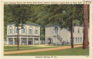 Main drinking springs, Hot Roman Bath House, library, American Legion Hall, in state park, Berkeley Springs, W. Va.