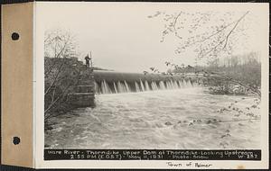 Ware River, Thorndike Upper Dam at Thorndike, looking upstream, Ware River, Palmer, Mass., 2:55 PM (E.D.S.T.), May 11, 1931