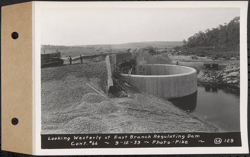 Contract No. 66, Regulating Dams, Middle Branch (New Salem), and East Branch of the Swift River, Hardwick and Petersham (formerly Dana), looking westerly at east branch regulating dam, Hardwick, Mass., Sep. 12, 1939