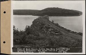 Contract No. 93, Completion of East Branch Baffle, Petersham (formerly in the Town of Greenwich), and Hardwick, view of east branch baffle dam from northerly end, looking southerly, Hardwick, Mass., Aug. 9, 1945