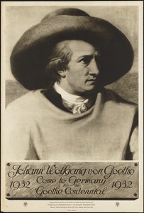 Johann Wolfgang von Goethe. Come to Germany for the Goethe Centennial