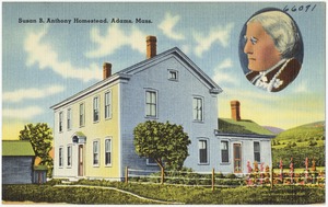 Susan B. Anthony Homestead, Adams, Mass.