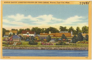 Eddie Davis' Lobster Pound on the Canal, Bourne, Cape Cod, Mass.