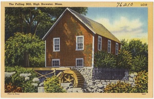 The Fulling Mill, High Brewster, Mass.