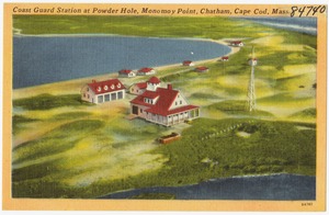 Coast Guard Station at Powder Hole, Monomoy Point, Chatham, Cape Cod, Mass.