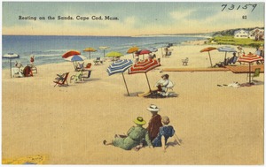 Resting on the sands, Cape Cod, Mass.