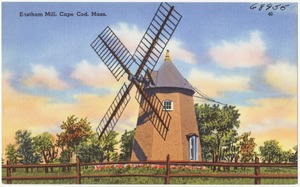 Eastham Mill, Cape Cod, Mass.