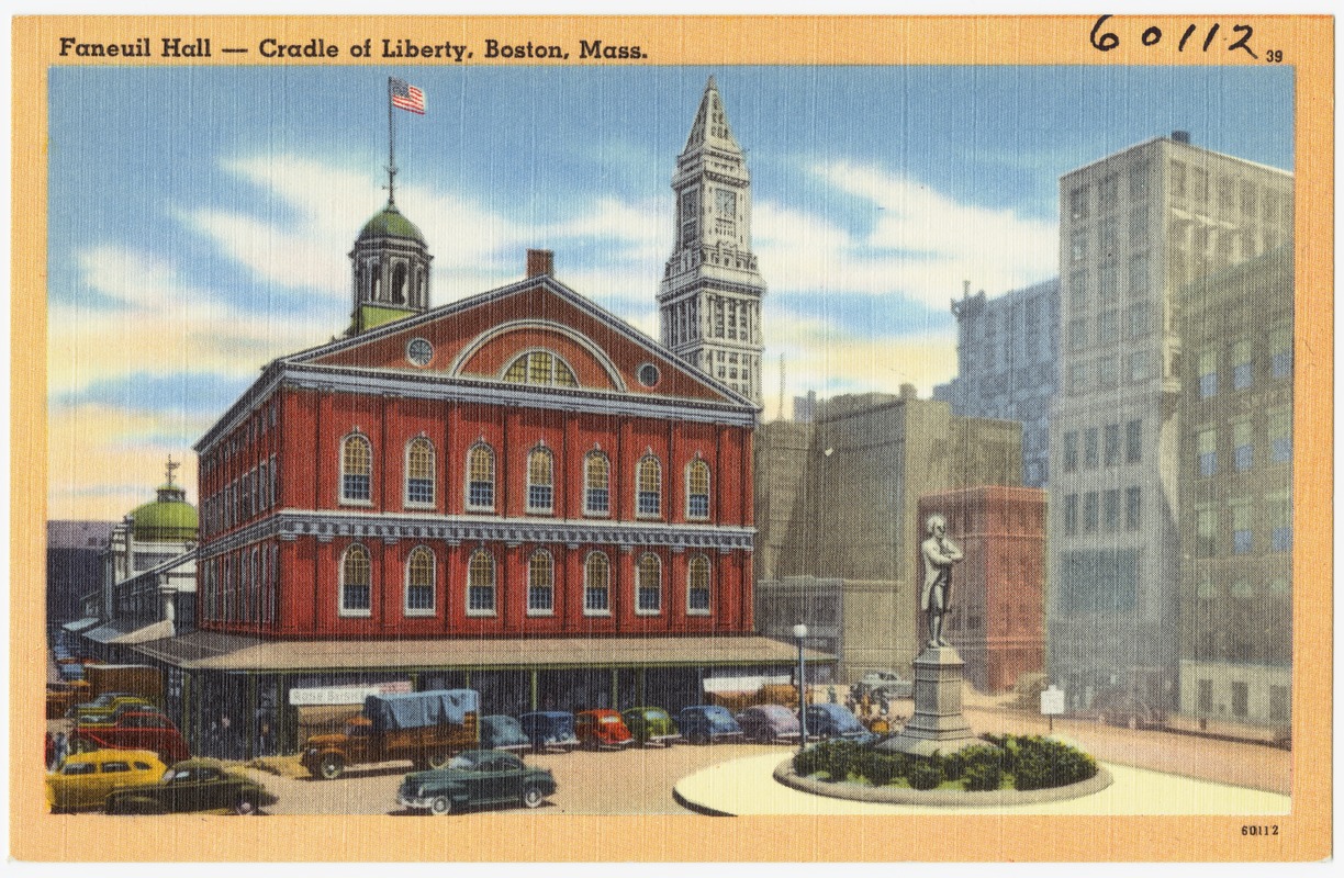 Faneuil Hall -- Cradle of Liberty, Boston, Mass.