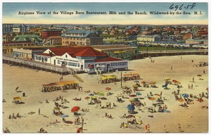 Airplane view of the Village Barn Restaurant, 26th and the beach, Wildwood-by-the-Sea, N. J.