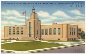 Wildwood Catholic High School, 15th & Central Ave., Wildwood-by-the-Sea, N. J.