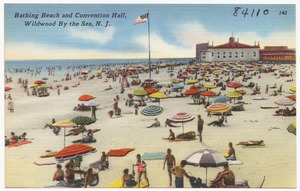 Bathing beach and convention hall, Wildwood by the Sea, N. J.