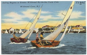 Sailing regatta at greater Wildwood by-the-Sea Yacht Club, Wildwood Crest, N.J.