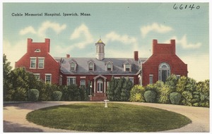 Cable Memorial Hospital, Ipswich, Mass.