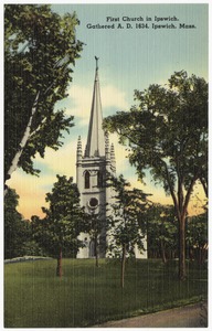 First Church in Ipswich, gathered A. D. 1634, Ipswich, Mass.