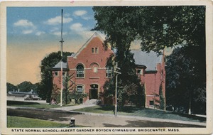 State Normal School - Albert Gardner Boyden Gymnasium, Bridgewater, Mass.
