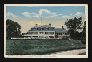 Summer home of Congressman Gardner, Hamilton, Mass.