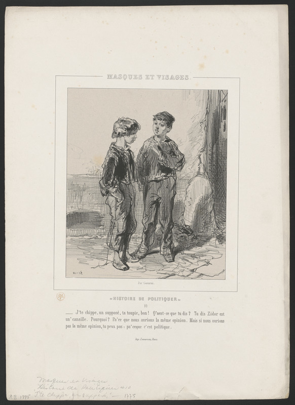 J'te chippe, un supposé, ta toupie, bon! qu'est-ce que tu dis? Tu dis - Zidor est - un'canaille. Pourquoi? Pa'ce que nous aurions la même opinion. Mais si nous aurions - pas la même opinion, tu peux pas, pa'ceque c'est politique