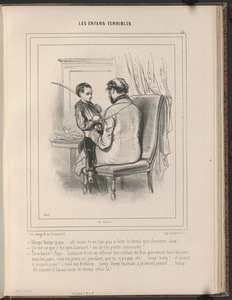 Houp! houp! papa...ah! tu ne fais pas si bien le cheval que Janisset, dam(sic)! - Qu'est-ce que c'est que Janisset? un de tes petits camarades? - Tu es farce! papa...Janisset, il est un officier des soldats du roi, qui venait tous les jours, - tous les jours, tous les jours ici, pendant que tu n'y a (sic) pas été!...houp! houp!...et quand - il est parti pour l'armée des Bédoins (sic)...houp! houp! maman, a joliment pleuré..., houp! - Ah! comme il faisait bien le cheval celui-là!...