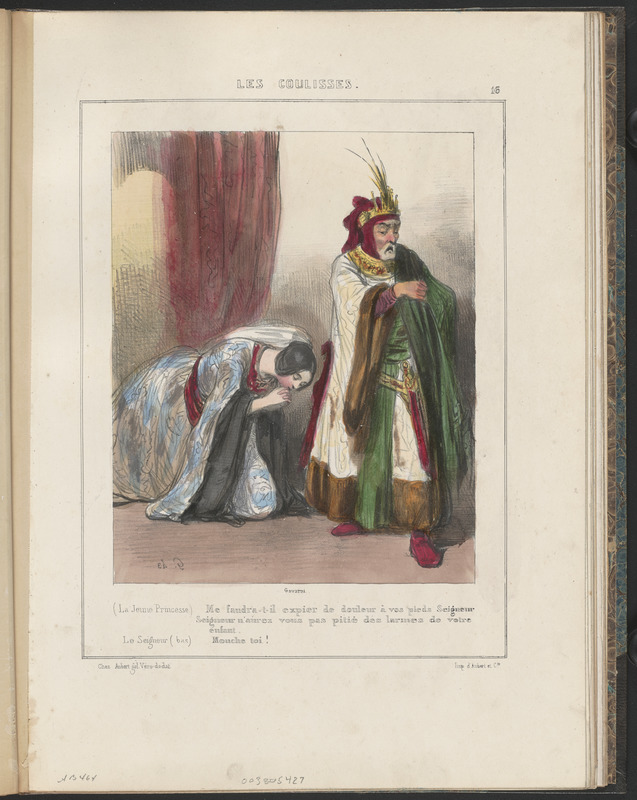(La jeune princesse) Me faudra-t-il expirer de douleur à vos pieds, Seigneur. - Seigneur, n'aurez-vous pas pitié des larmes de votre - enfant. - Le Seigneur (bas) Mouche-toi!