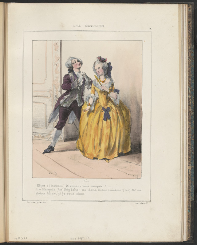 Elize (sic) (tendrement) M'aimez-vous, marquis?... - Le marquis (bas) Dépêche-toi donc, fichue lambine! (Haut) Ah! ma - chère Elize, si je vous aime