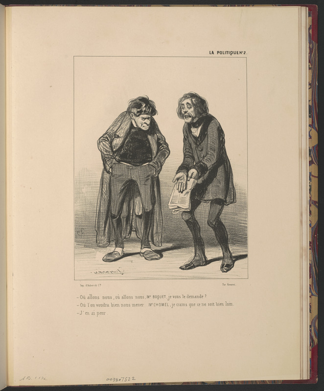 Où allons-nous, où allons-nous, Mr. Boquet, je vous le demande? - Où l'on voudra bien nous mener, Mr. Chomel, je crains que ce ne soit bien loin - J'en ai peur