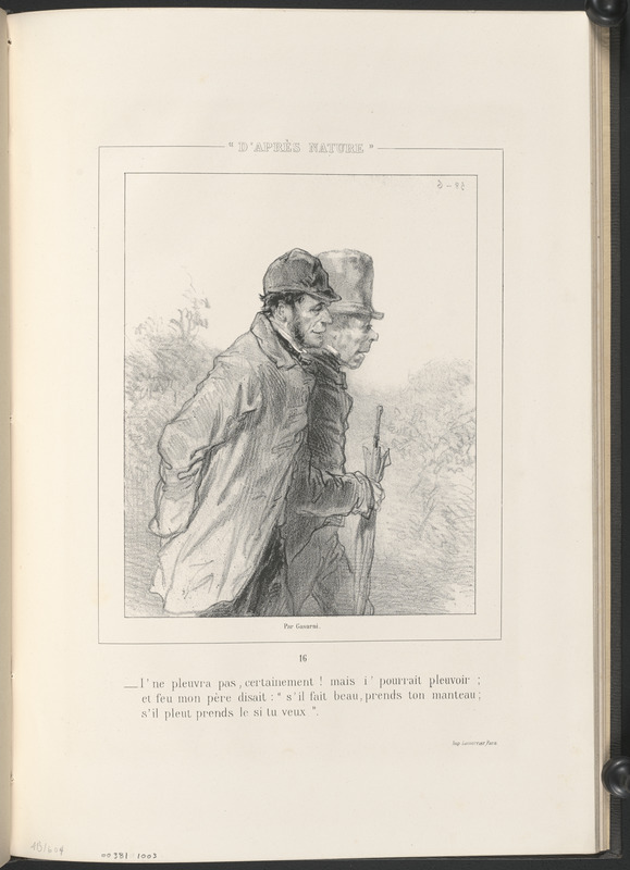 I'ne pleuvra pas, certainement! mais i'pourrait pleuvoir, - et feu mon père disait, "S'il beau, prends ton manteau, - s'il pleut, prends le si tu veux."