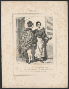 Comment! y vous ont donné vot' compte à cause de vot' cousin? excusez!...J'y - aurais dit, moi, Madame, et le vot' de cousin?... un' jeunesse que vous aviez élevée... - Les maitres, voyez-vous, ma chère, c'est ingrat comme des oiseaux...