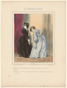 Madame, une honnête femme a ses amans (sic), et ne prend pas ceux des autres! - Madame! - Madame, si je ne me respectais pas, je vous ficherais une drôle de trempée, comme - il n'y a qu'un Dieu!