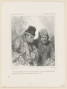 Si c'est pas honteux de nous voir mal mis comme ça! Est-ce que si c'était (sic) les pauvres - qui feraient la charité, les riches manqueraient jamais de rien