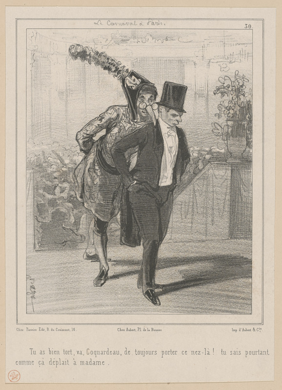 Tu as bien tort, va, Coquardeau, de toujours porter ce nez-là! tu sais pourtant - comme ça déplait à Madame