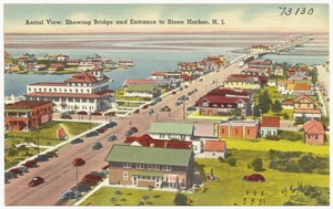 Aerial view, showing bridge and entrance to Stone Harbor, N. J.