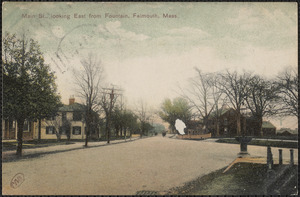 Main St., looking East from Fountain, Falmouth, Mass.