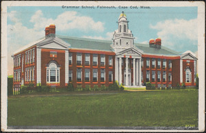 Grammar School, Falmouth, Cape Cod, Mass.
