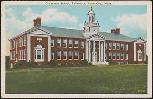 Grammar School, Falmouth, Cape Cod, Mass.