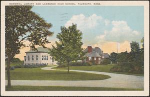 Memorial Library and Lawrence High School, Falmouth, Mass.