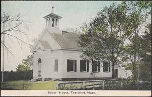 School House, Teaticket, Mass.
