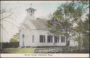 School House, Teaticket, Mass.