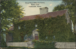 First Post Office in Town, Built 1768 Falmouth, Mass.