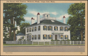 Old House with Famous "Widow's Walk," Cape Cod, Mass.