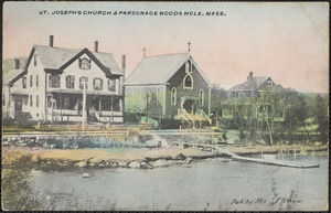 St. Josephs Church & Parsonage Woods Hole, Mass.