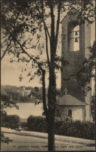 St. Joseph's Tower, Woods Hole, Cape Cod, Mass.