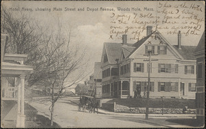 Hotel Avery, showing Main Street and Depot Avenue, Woods Hole, Mass.