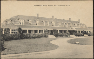 Breakwater Hotel, Woods Hole, Cape Cod, Mass.