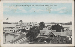 U. S. Fish Commission Residence and Great Harbor, Woods Hole, Mass.